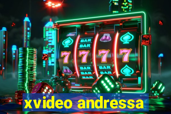 xvideo andressa